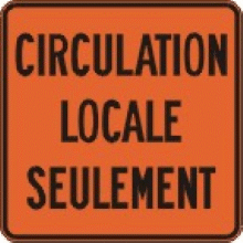 Panonceau Circulation locale seulement