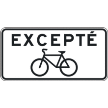 Panonceau Excepté pour bicyclettes.