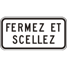 Panonceau Fermez et scellez